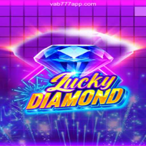 Discover the Thrills of LuckyDiamond with Vab777.Com